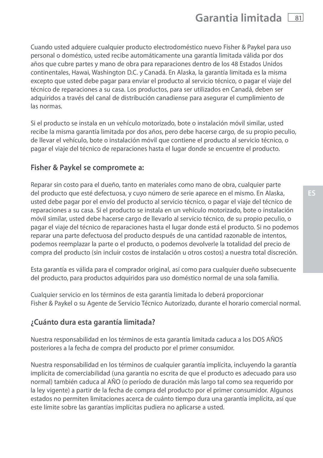 Fisher & Paykel WL37T26C, WL26C Garantia limitada, Fisher & Paykel se compromete a, ¿Cuánto dura esta garantía limitada? 