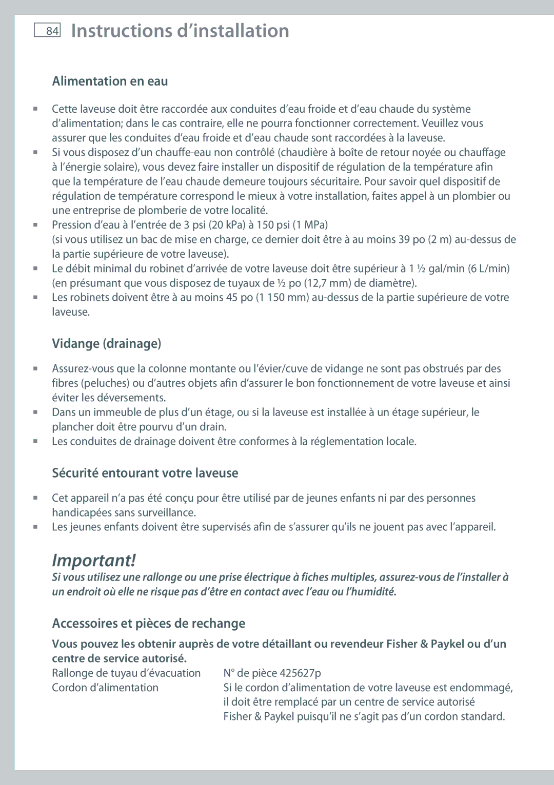 Fisher & Paykel WL37T26D installation instructions Alimentation en eau, Vidange drainage, Sécurité entourant votre laveuse 