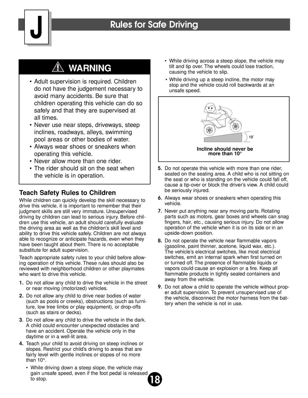 Fisher-Price 74518 owner manual Rules for Safe Driving, Vehicle is in operation 