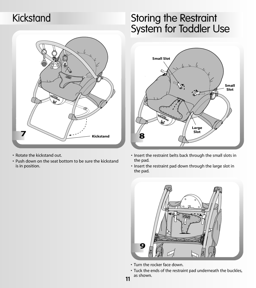 Fisher-Price 79026 instruction sheet Kickstand, Storing the Restraint System for Toddler Use 