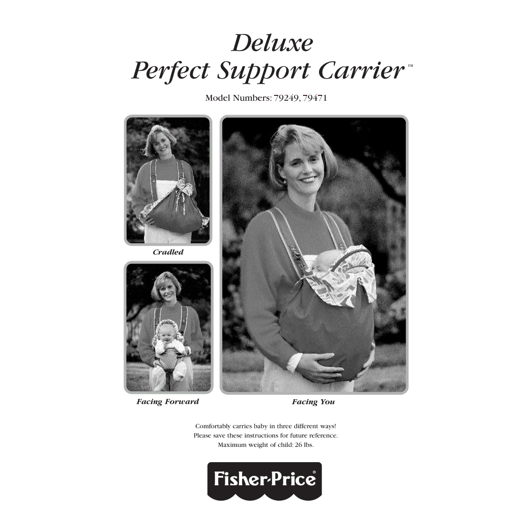 Fisher-Price 79471, 79249 manual Deluxe Perfect Support Carrier 