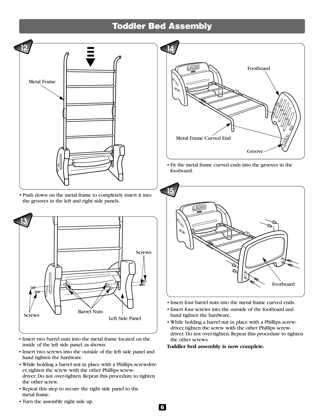 Fisher-Price 79415 manual Toddler bed assembly is now complete 