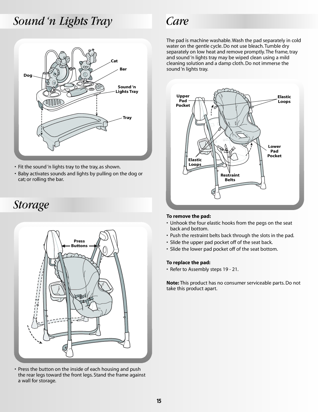 Fisher-Price B2388, 79644 manual Sound ‘n Lights Tray, Care, Storage, To remove the pad, To replace the pad 