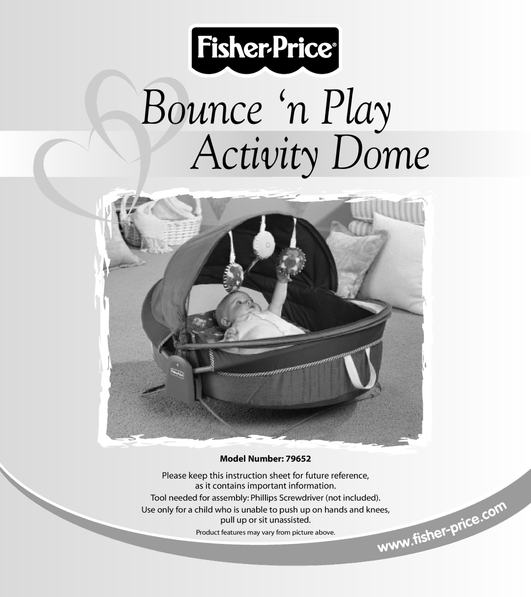 Fisher-Price 79652 instruction sheet Bounce ‘n Play Activity Dome, Model Number 