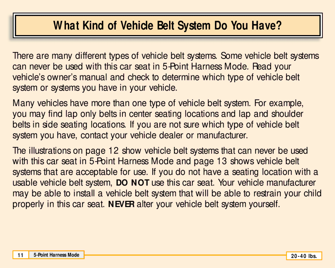 Fisher-Price 79711 owner manual What Kind of Vehicle Belt System Do You Have? 