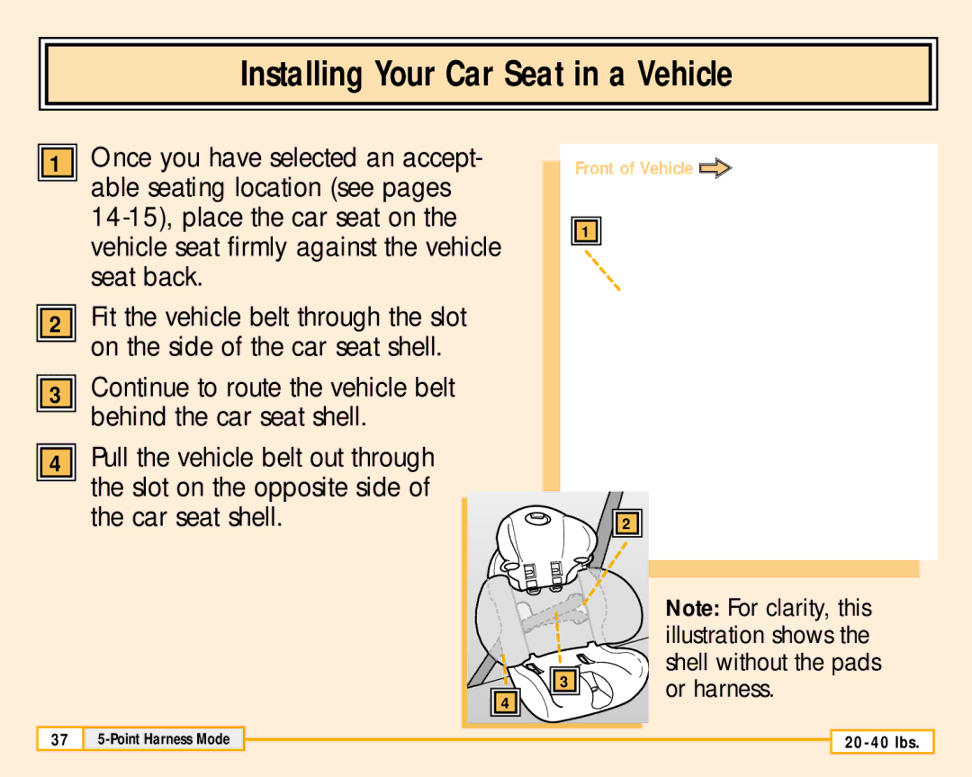 Fisher-Price 79711 owner manual Continue to route the vehicle belt behind the car seat shell 