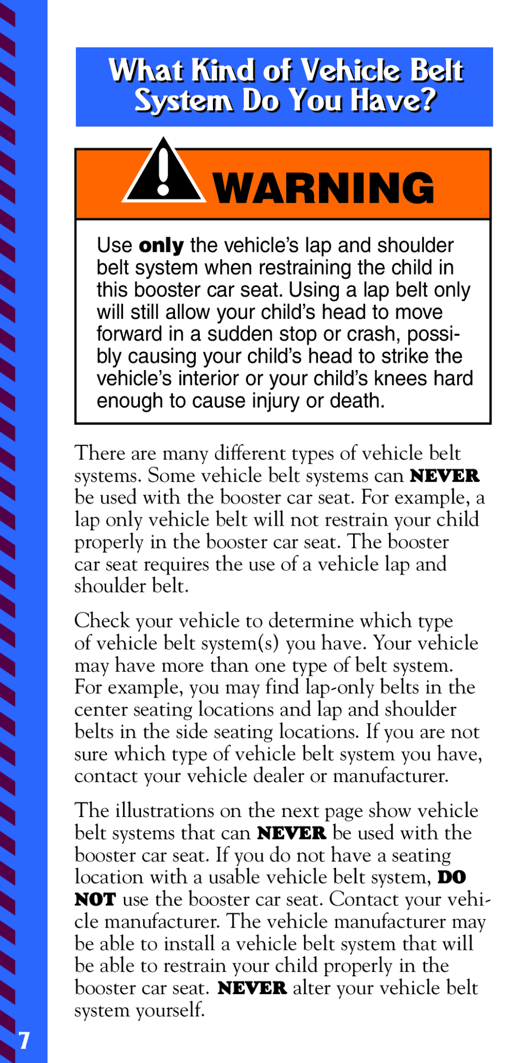 Fisher-Price 79750 owner manual What Kind of Vehicle Belt System Do You Have? 