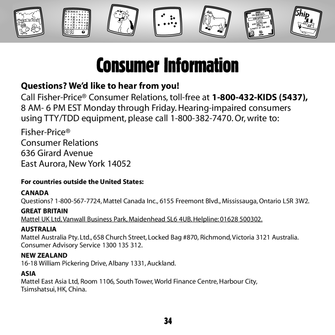 Fisher-Price B8287 owner manual Consumer Information, Questions? We’d like to hear from you 