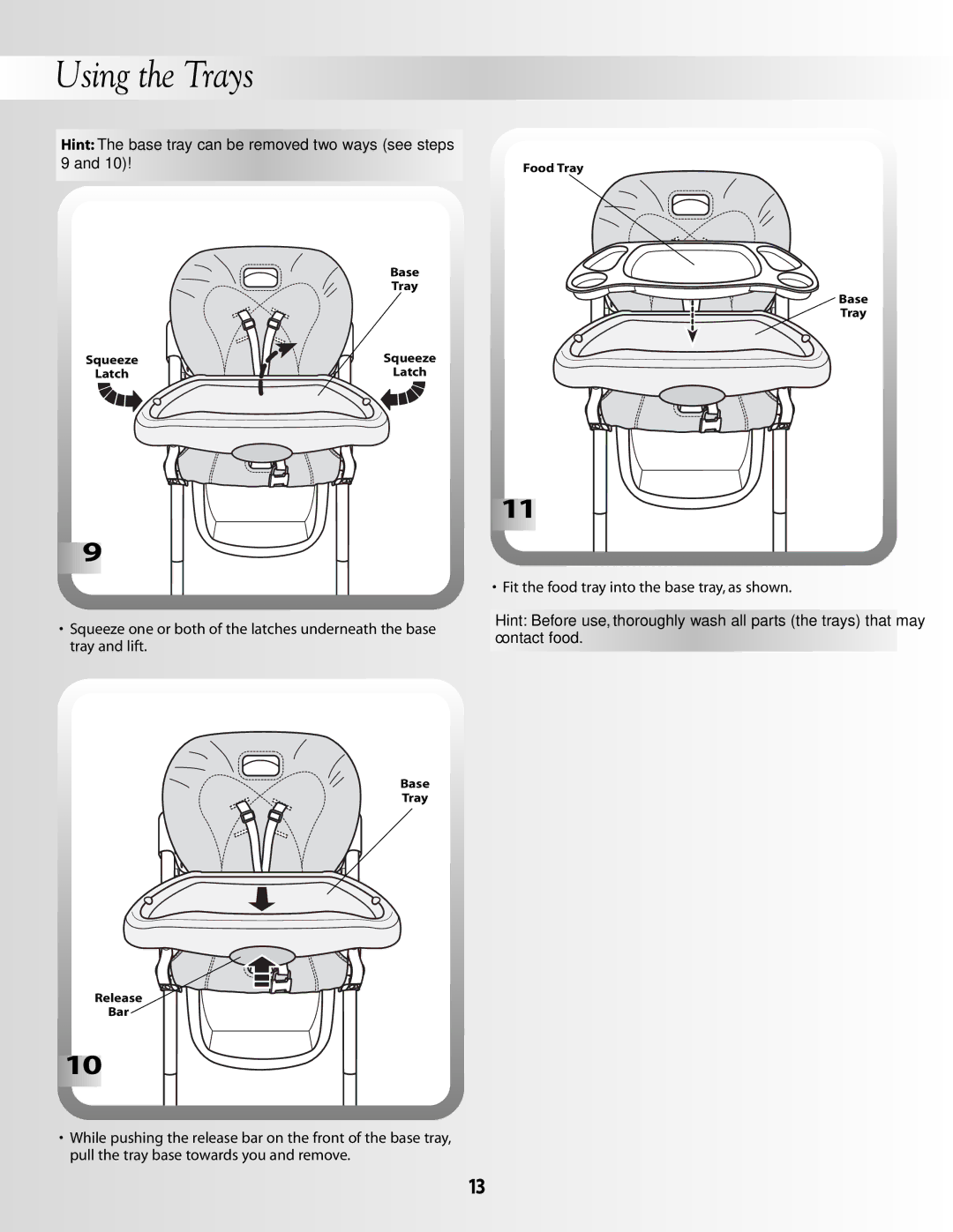 Fisher-Price B8866 manual Hint The base tray can be removed two ways see steps 9 