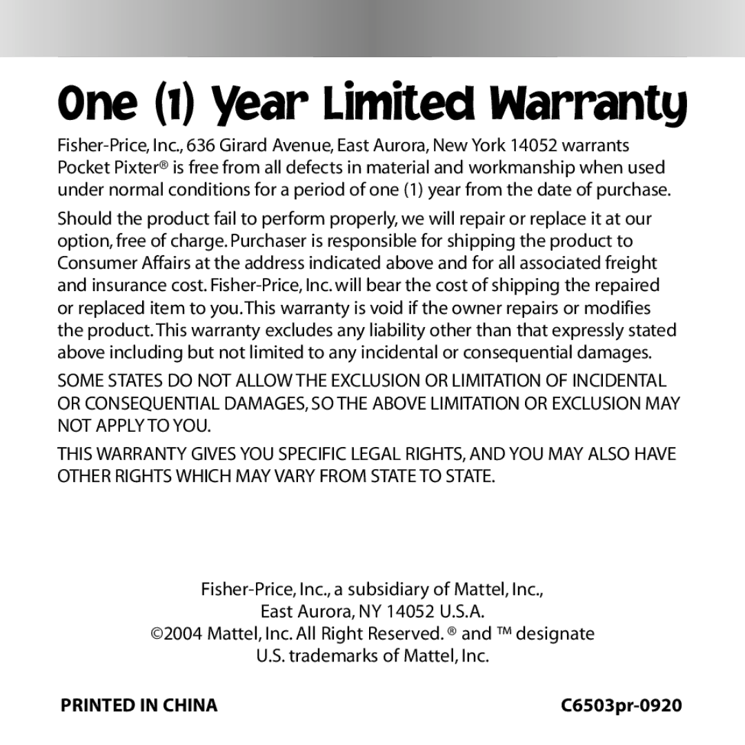 Fisher-Price C6503 owner manual One 1 Year Limited Warranty 