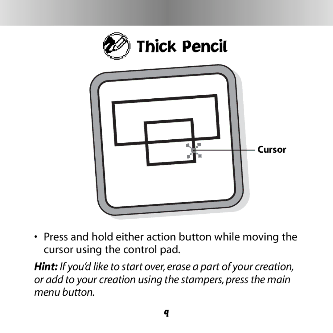 Fisher-Price C6508 owner manual Thick Pencil 