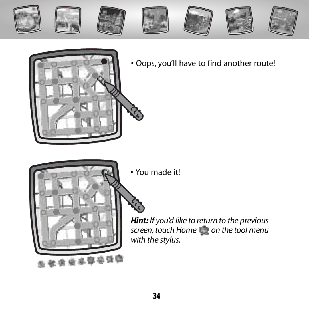 Fisher-Price G6512 owner manual Oops, you’ll have to find another route You made it 