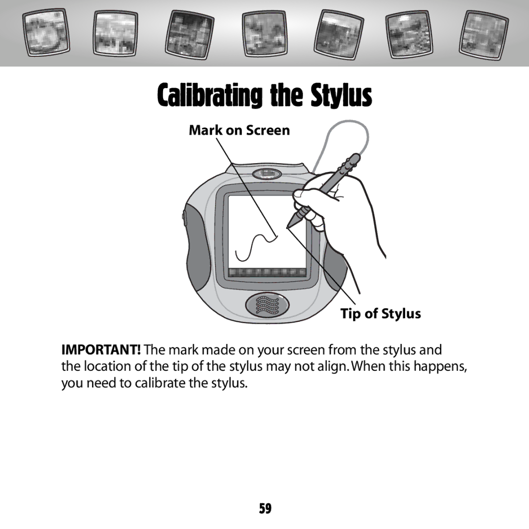 Fisher-Price G6512 owner manual Calibrating the Stylus, Mark on Screen Tip of Stylus 