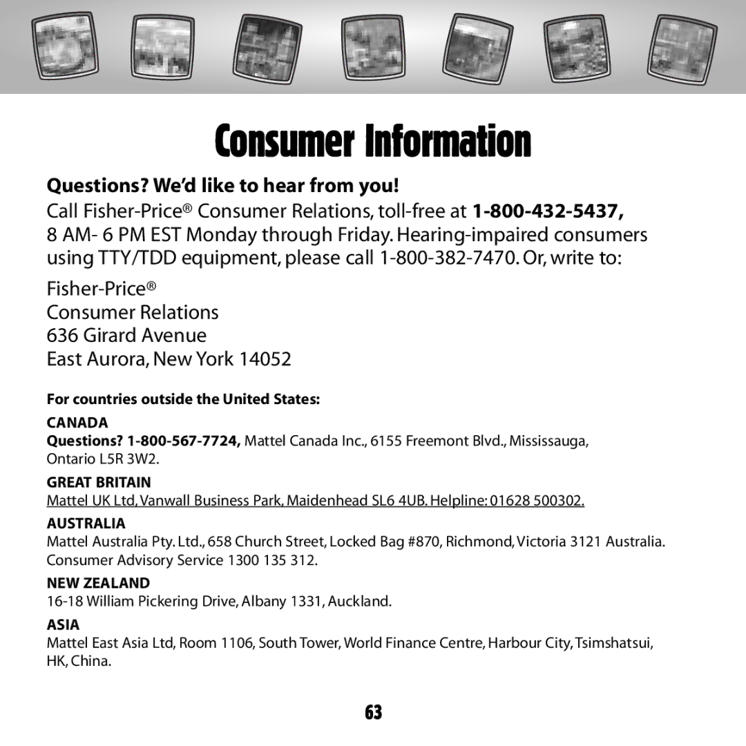 Fisher-Price G6512 owner manual Consumer Information, Questions? We’d like to hear from you 