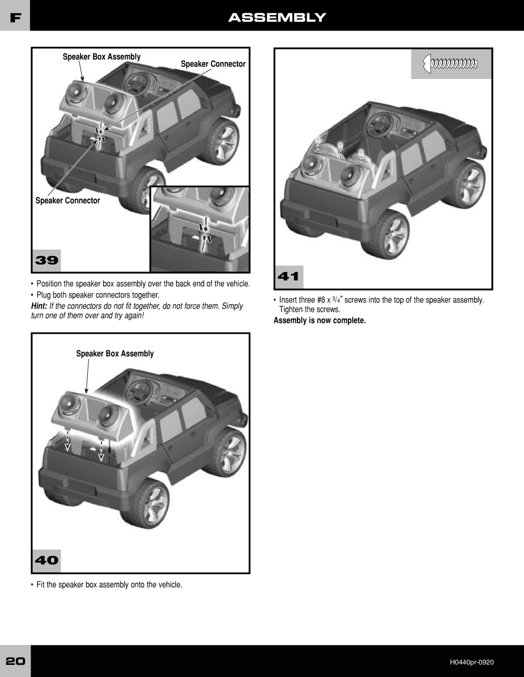 Fisher-Price H044040 owner manual Speaker Box Assembly Speaker Connector, Assembly is now complete 