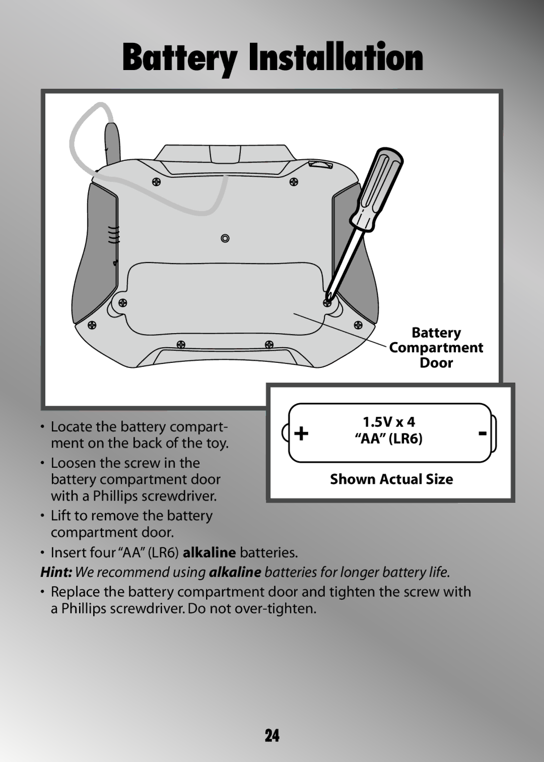 Fisher-Price H4651 owner manual Battery Installation, Battery Compartment Door 5V x AA LR6 Shown Actual Size 