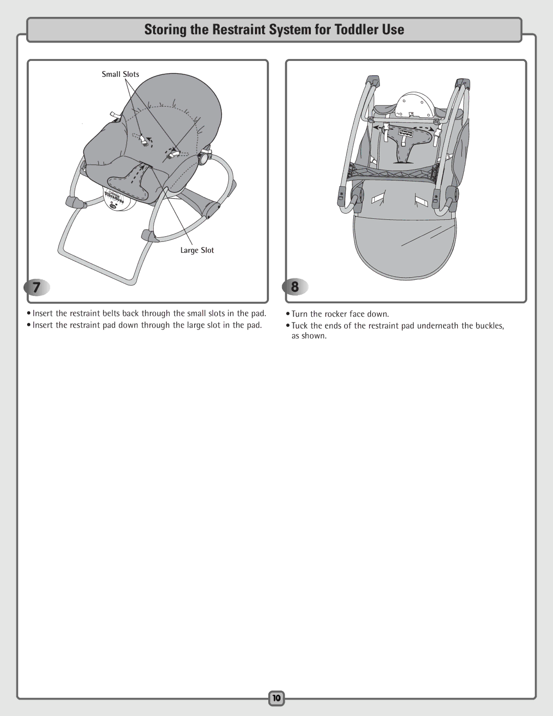 Fisher-Price H5985 manual Storing the Restraint System for Toddler Use 