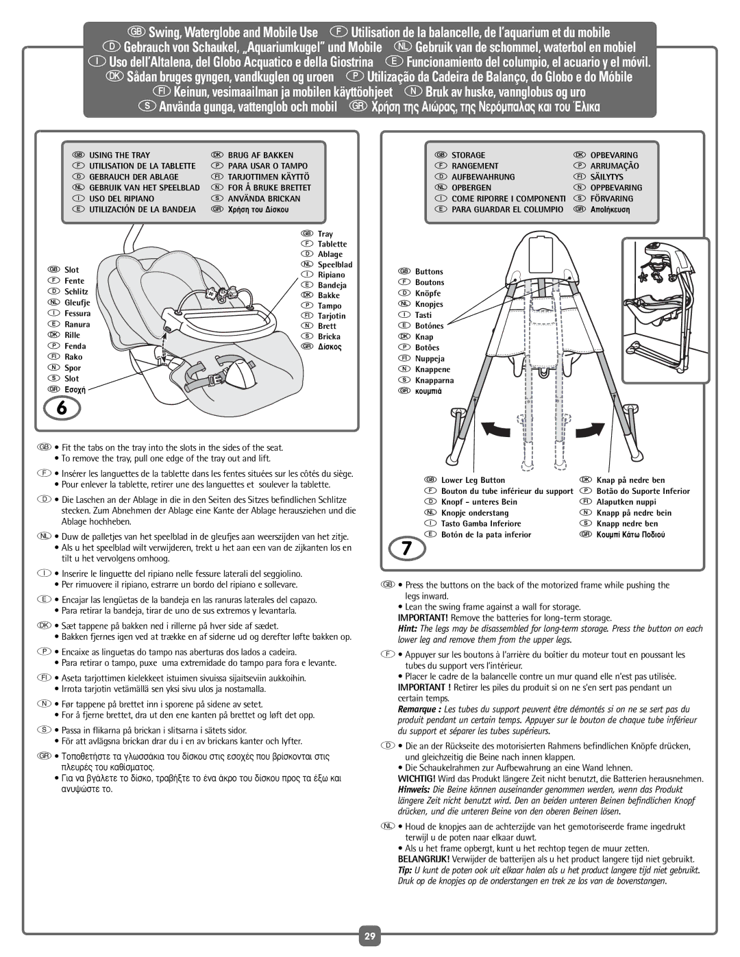 Fisher-Price C6410, H7184 manual Come Riporre I Componenti 