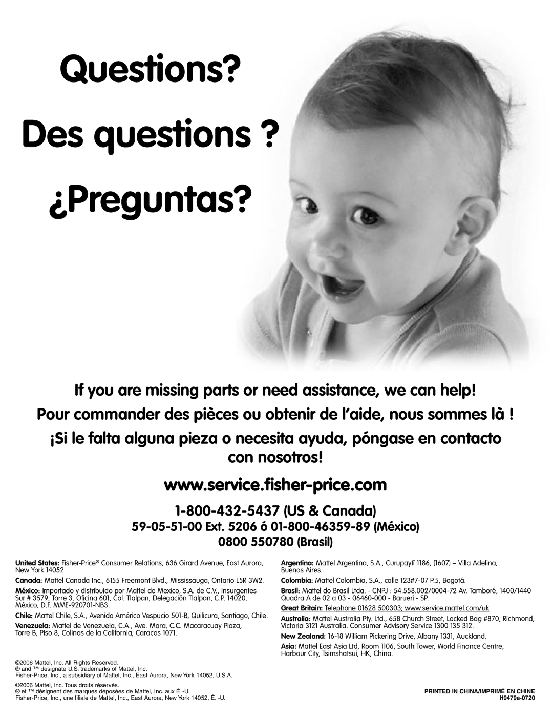 Fisher-Price H9479 manual Questions? Des questions ? ¿Preguntas? 