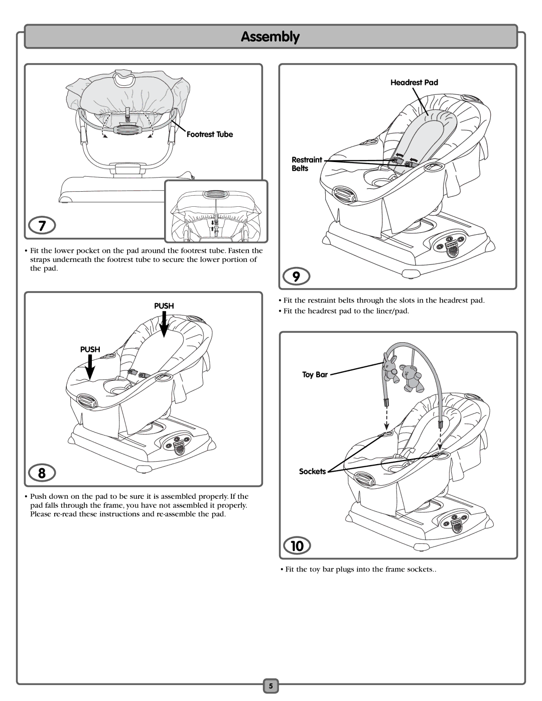 Fisher-Price J6982 manual Headrest Pad Footrest Tube Restraint Belts, Toy Bar 