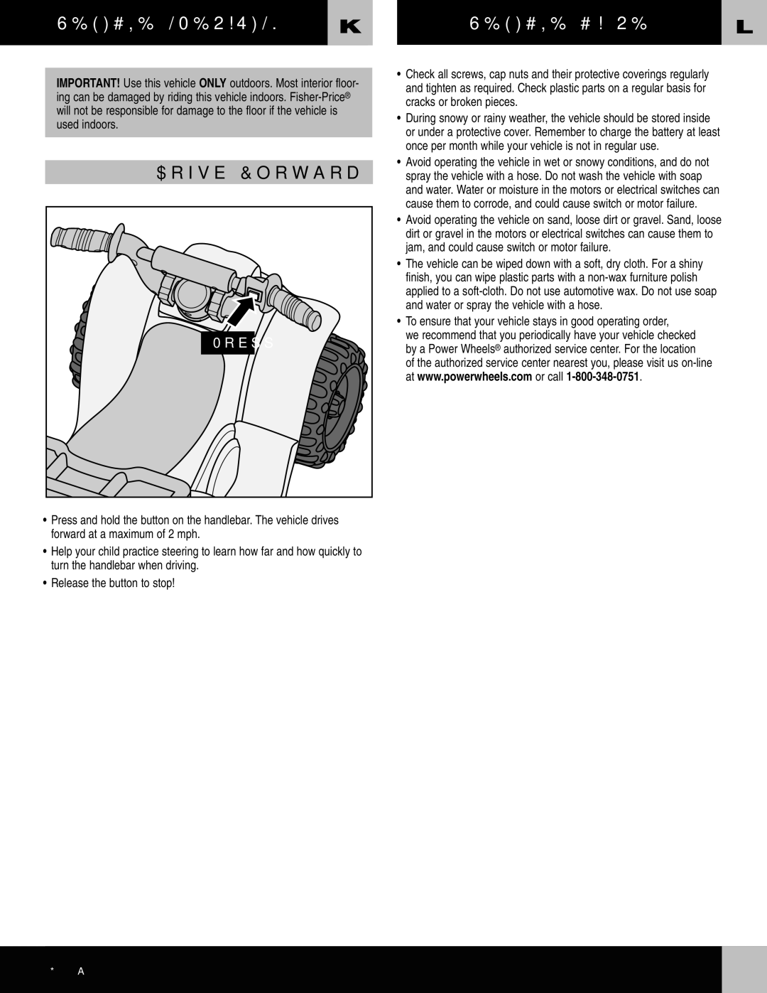 Fisher-Price J7825 owner manual Vehicle Operation K Vehicle Care, Drive Forward 