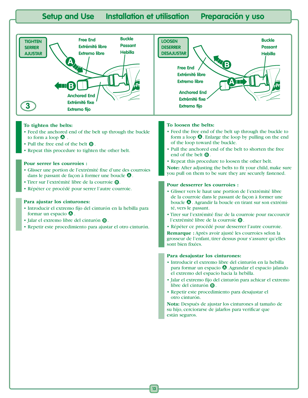 Fisher-Price K2564 manual To tighten the belts, Pour serrer les courroies, Para ajustar los cinturones, To loosen the belts 