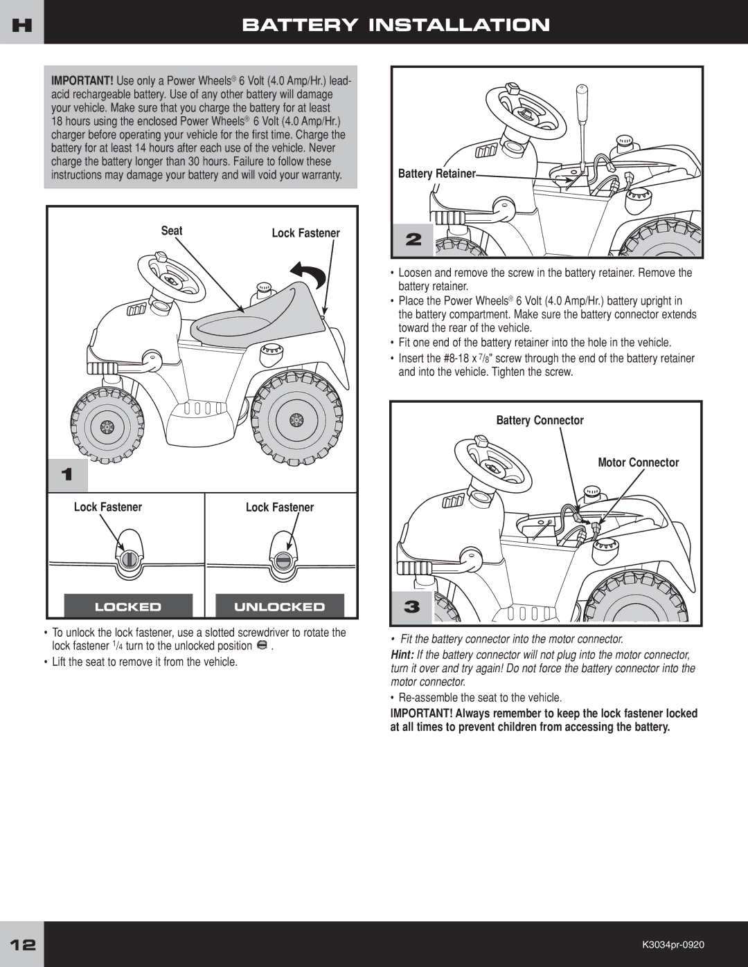 Fisher-Price K3034 owner manual Battery Installation, Lock Fastener, Lift the seat to remove it from the vehicle 