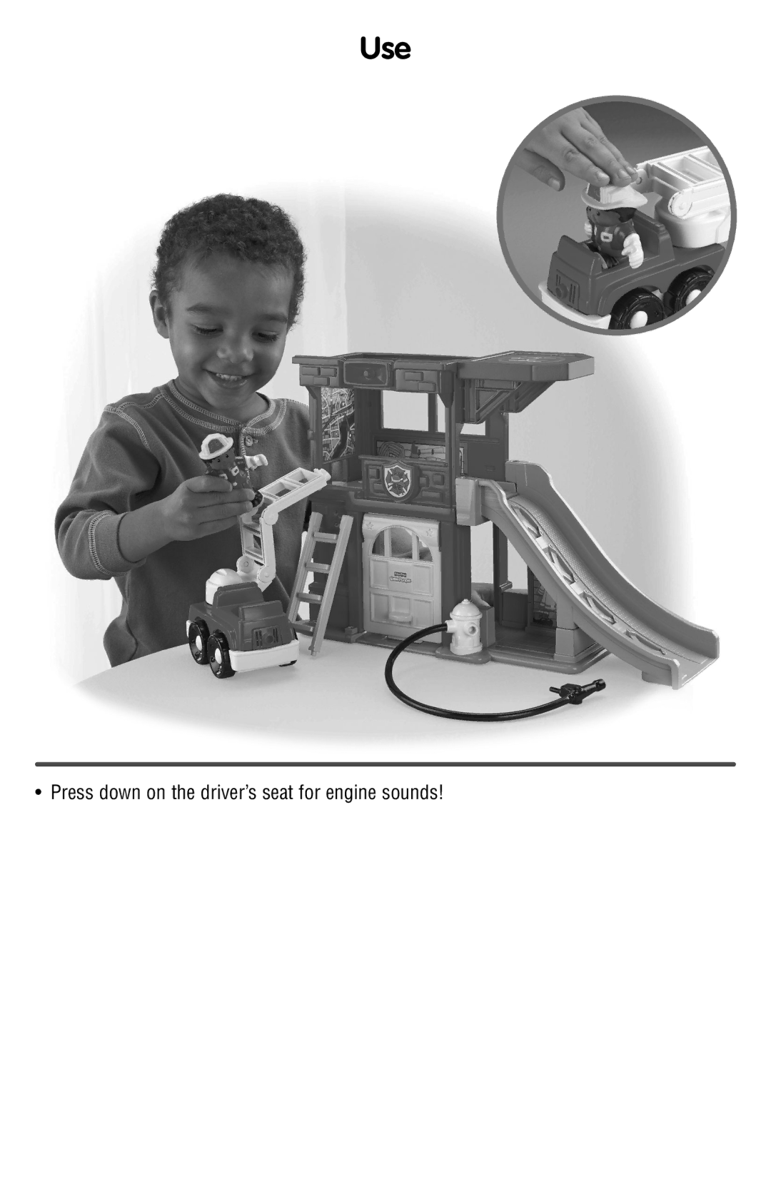 Fisher-Price P3331 manual Use, Press down on the driver’s seat for engine sounds 