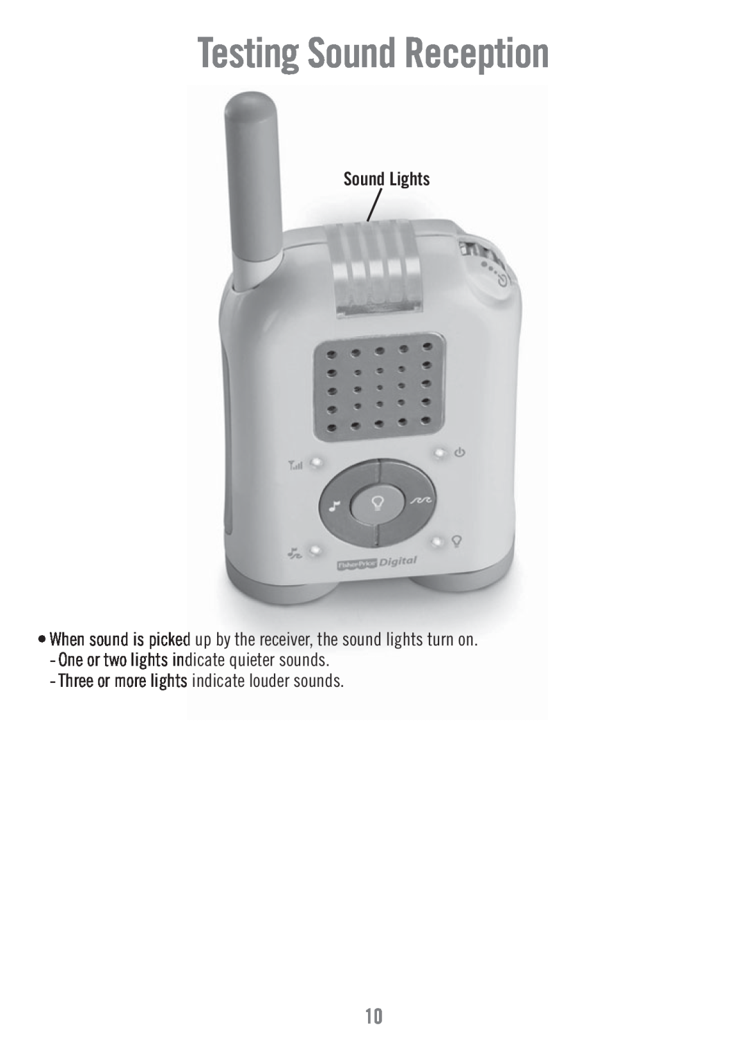 Fisher-Price P6584 manual Testing Sound Reception, Sound Lights, One or two lights indicate quieter sounds 