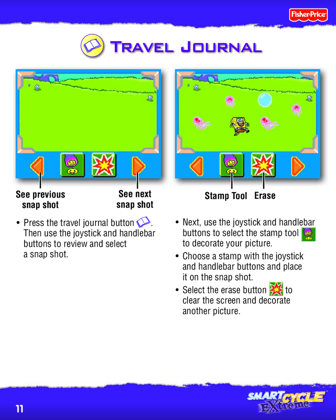 Fisher-Price P8898 manual Travel Journal, Press the travel journal button, Snap shot, To decorate your picture 