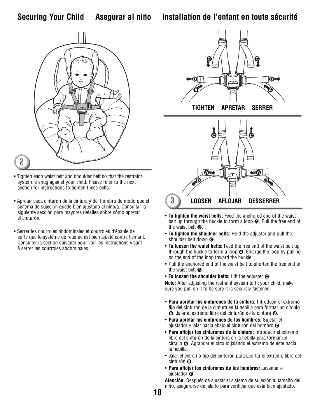 Fisher-Price R6069 manual El cinturón, To loosen the shoulder belts Lift the adjuster C 