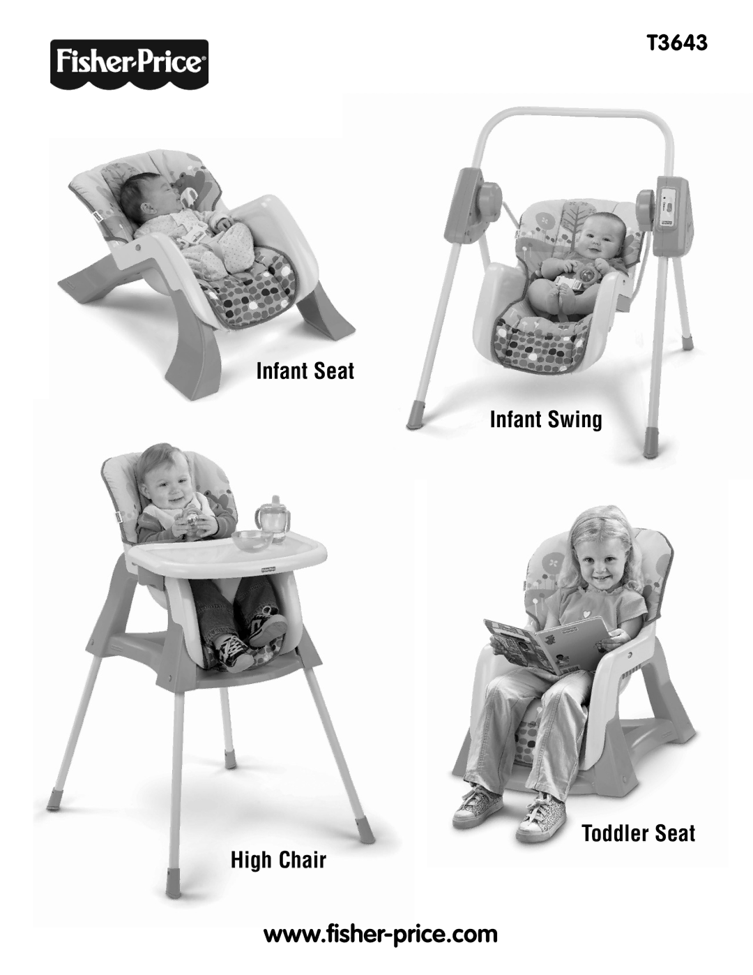 Fisher-Price manual T3643 Infant Seat Infant Swing Toddler Seat High Chair 