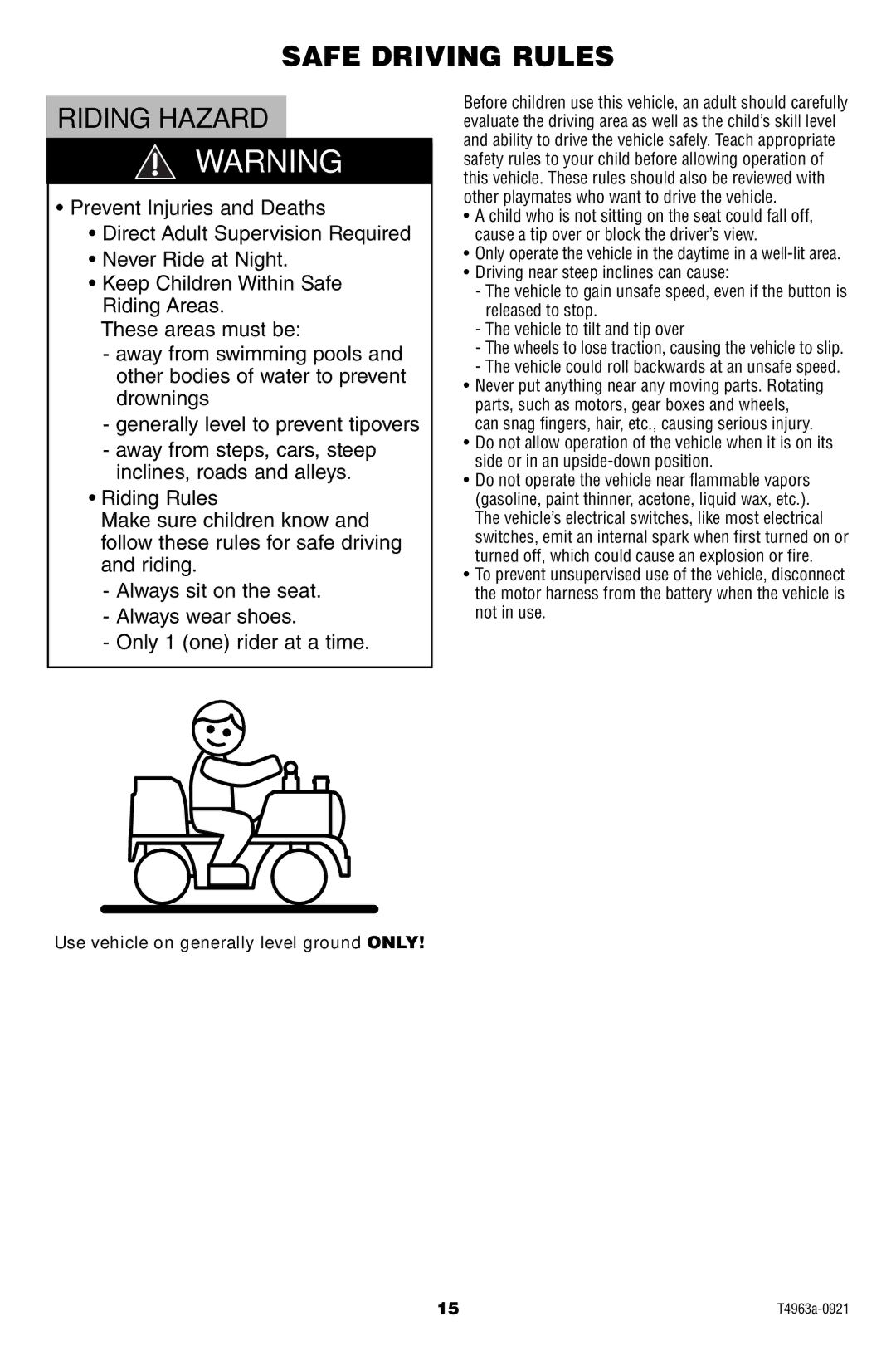 Fisher-Price T4963 owner manual Safe Driving Rules Riding Hazard, Use vehicle on generally level ground only 