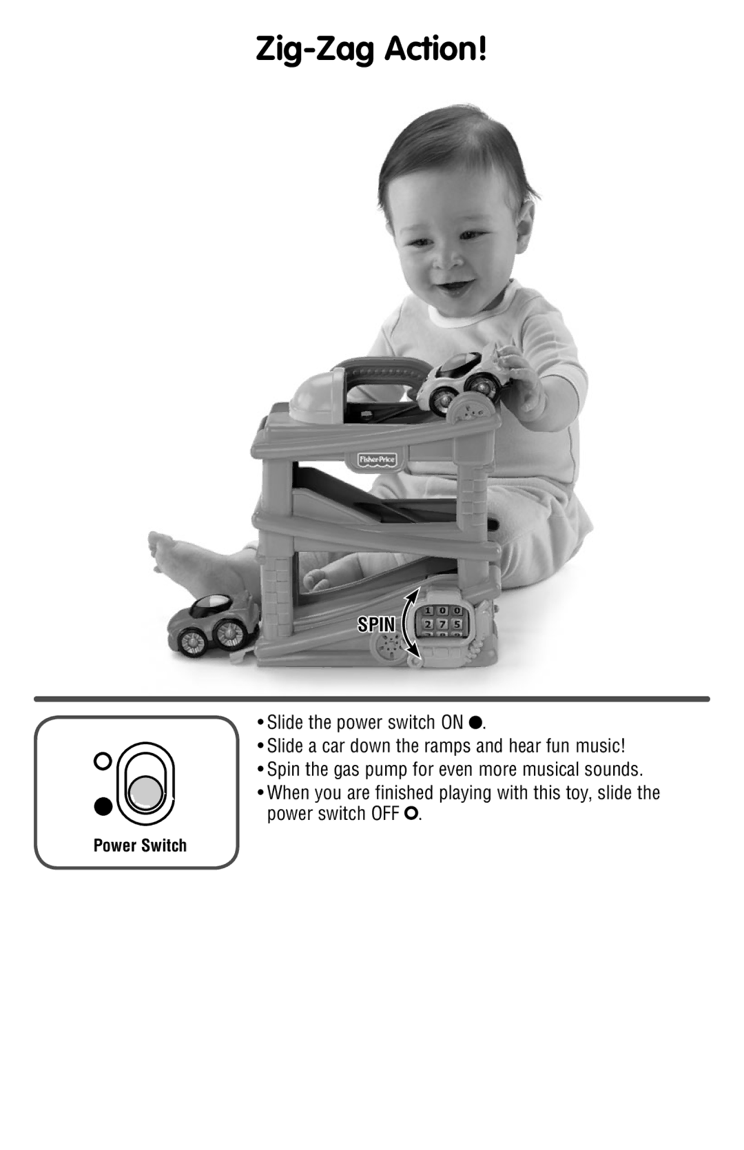 Fisher-Price T5773 manual Zig-Zag Action, Spin 