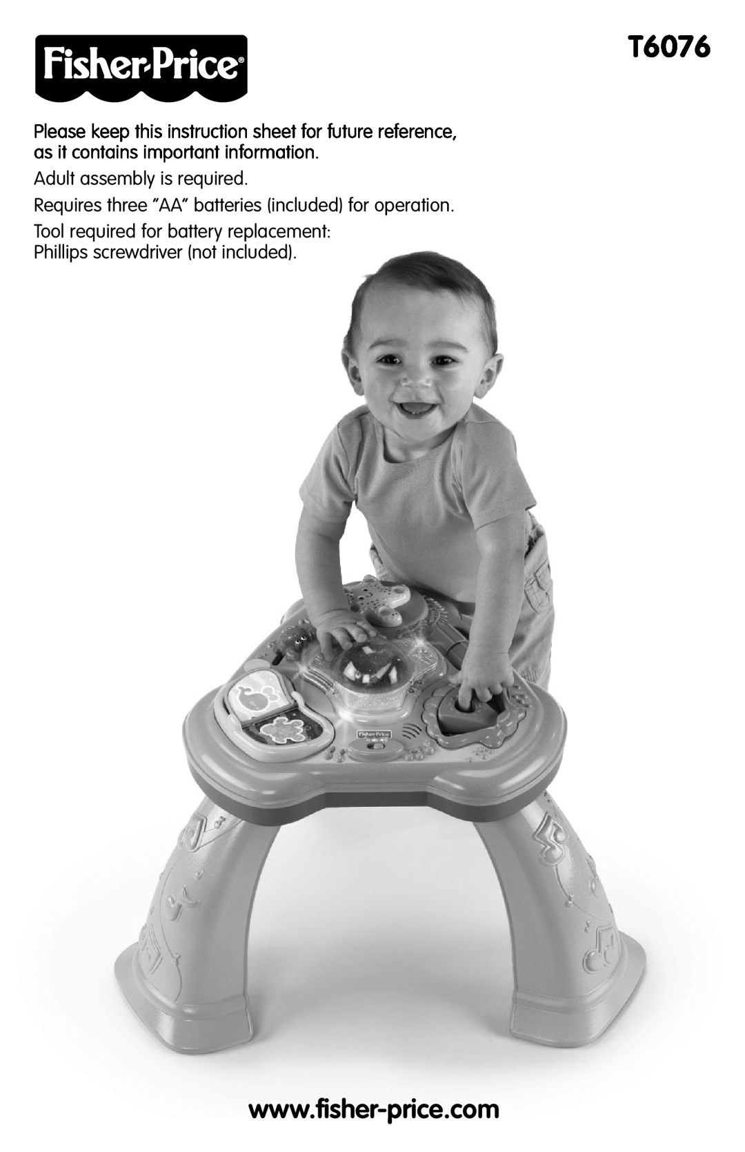 Fisher-Price T6076 instruction sheet Adult assembly is required, Requires three “AA” batteries included for operation 
