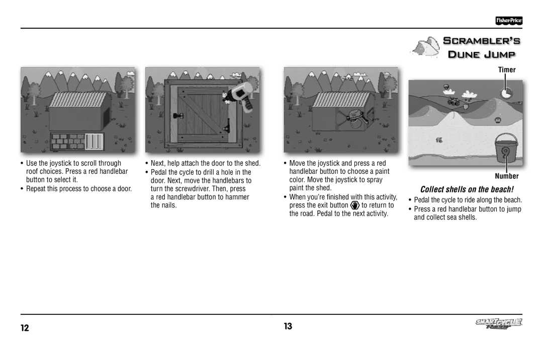 Fisher-Price T6349 manual Scrambler’s Dune Jump, Collect shells on the beach, Next, help attach the door to the shed 