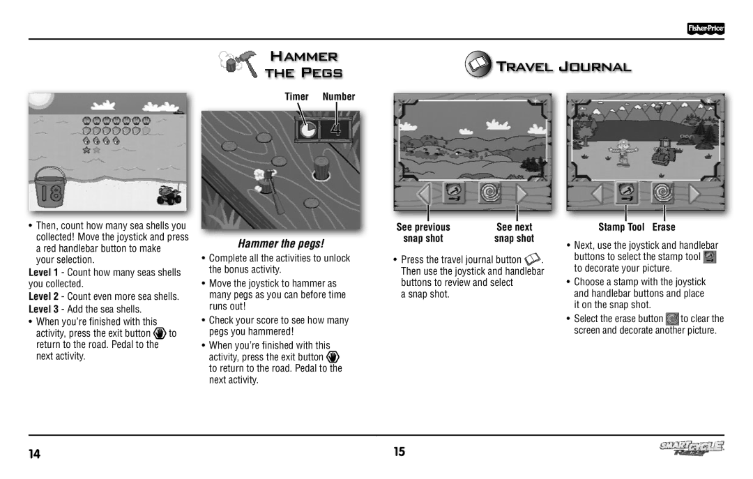 Fisher-Price T6349 Travel Journal, Pegs, Hammer the pegs, Level 1 Count how many seas shells you collected, Snap shot 