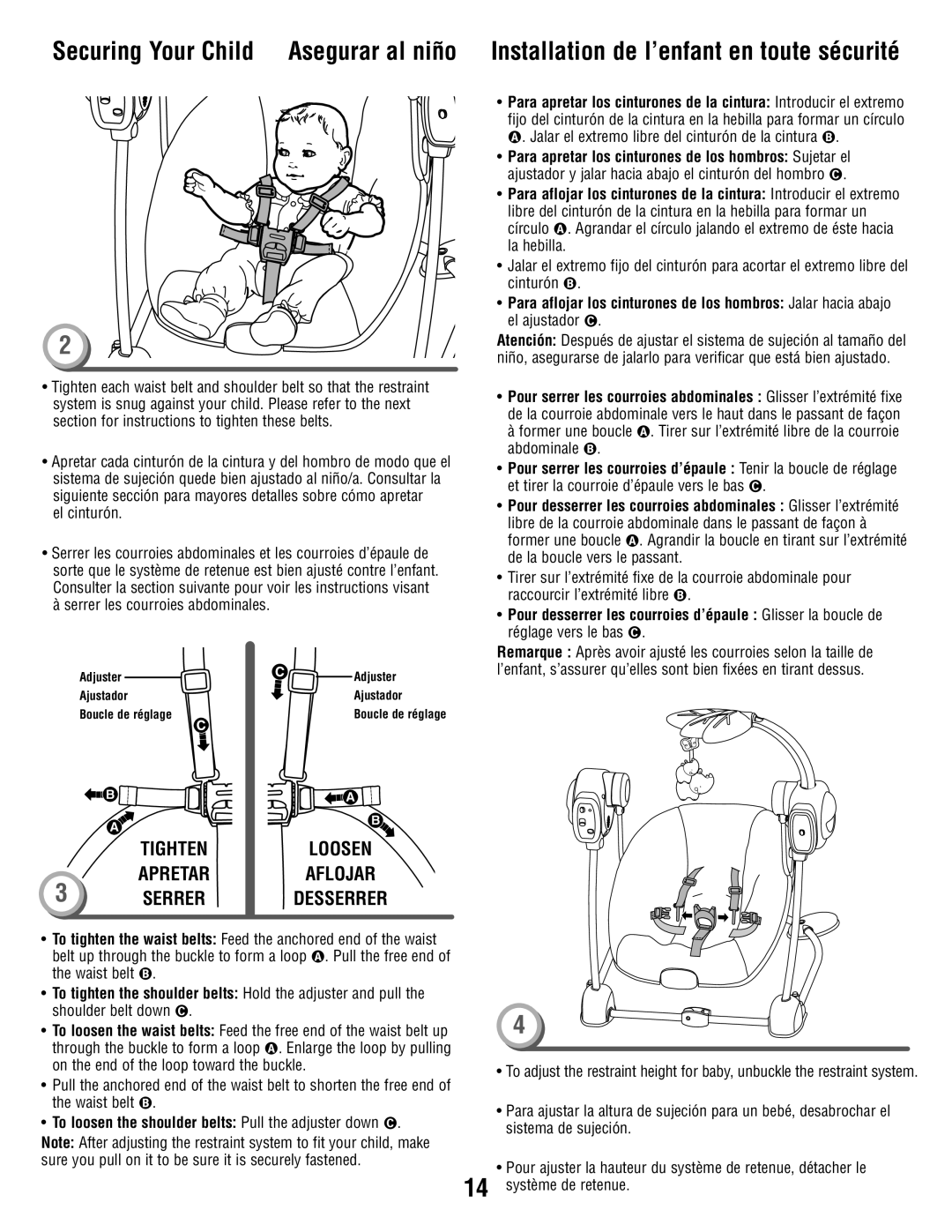 Fisher-Price T8377 manual Loosen Aflojar Desserrer, To loosen the shoulder belts Pull the adjuster down C 