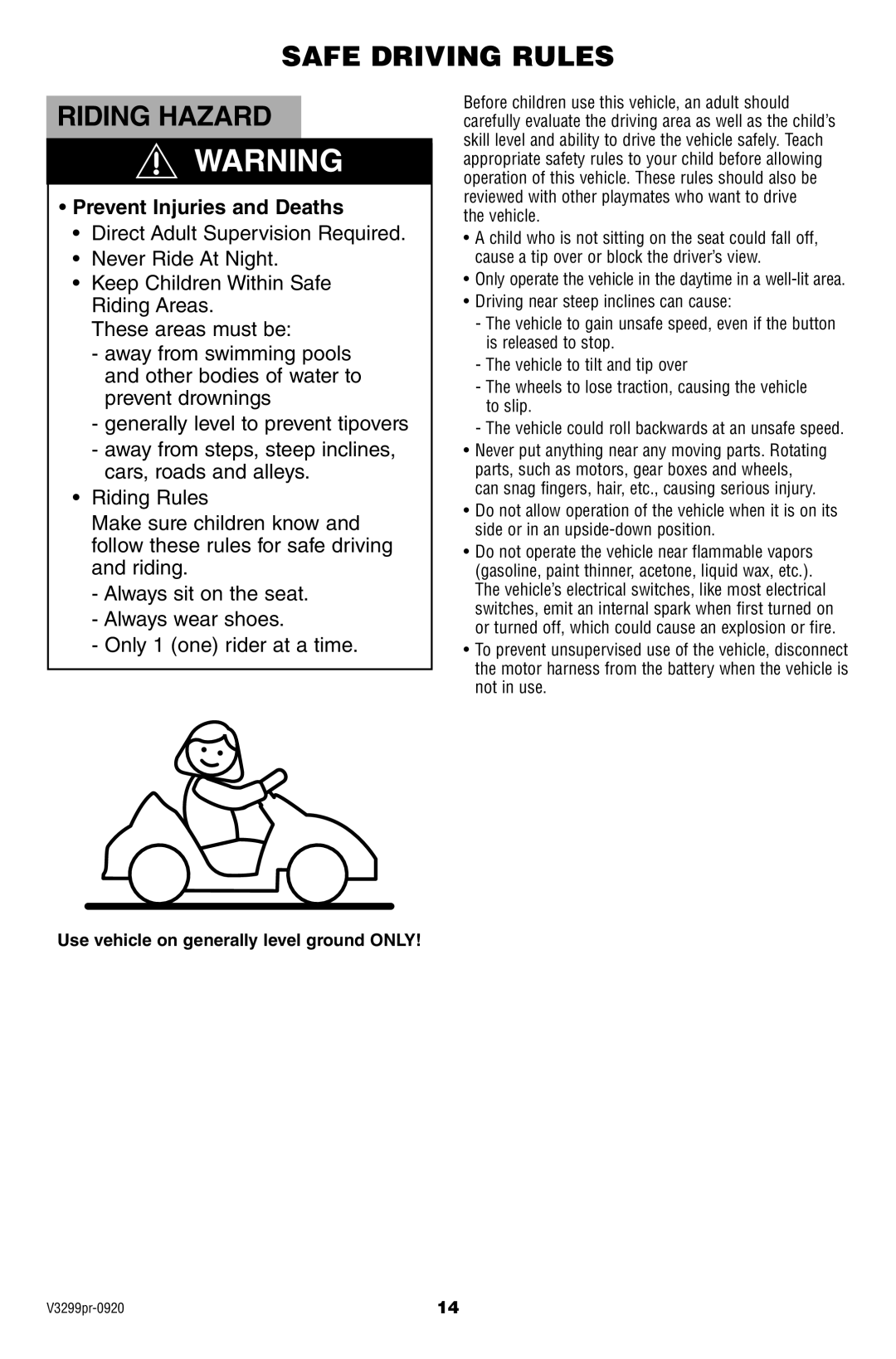 Fisher-Price V3299 owner manual Safe Driving Rules Riding Hazard, Use vehicle on generally level ground only 