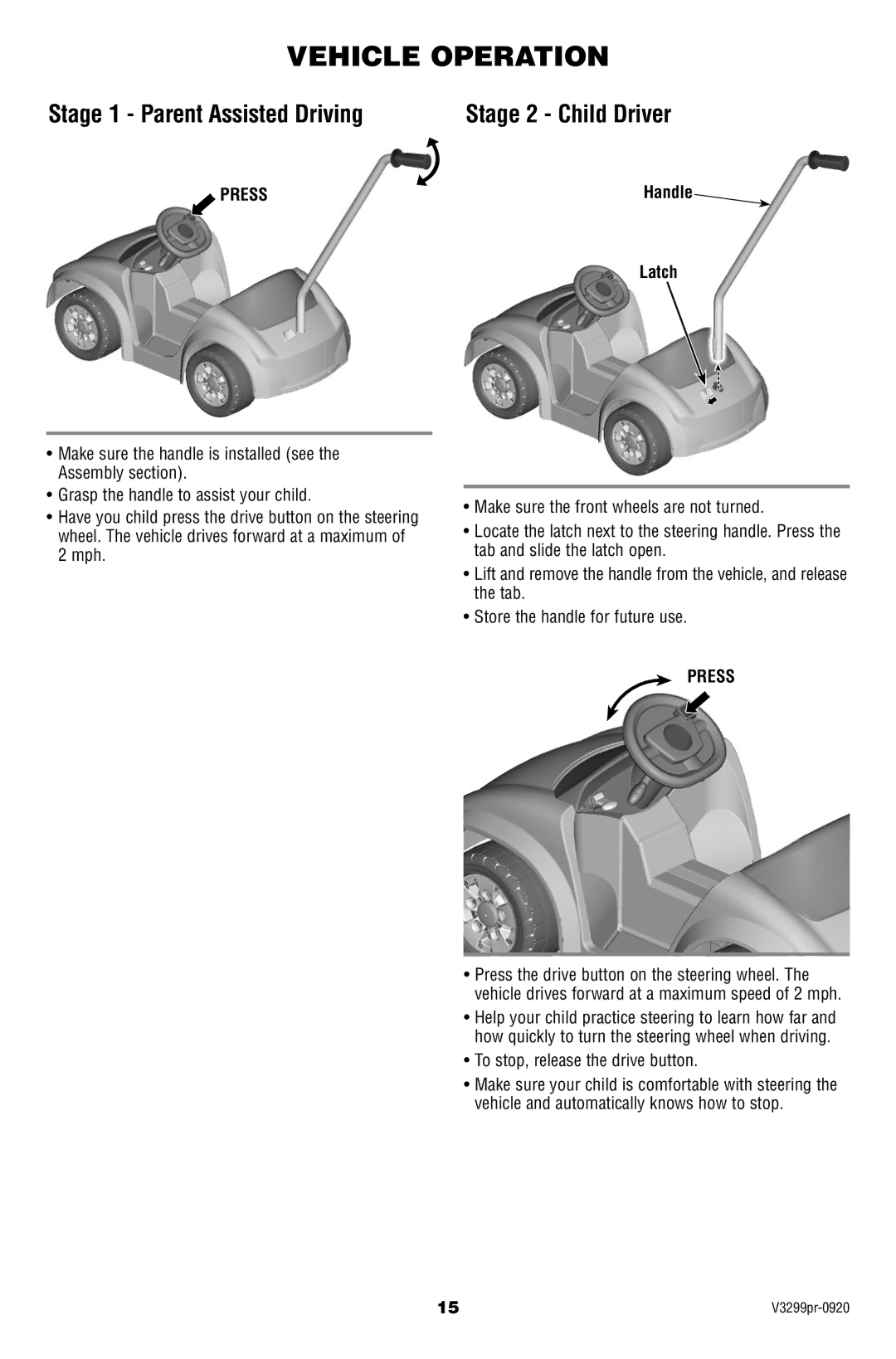 Fisher-Price V3299 owner manual Vehicle Operation, Stage 1 Parent Assisted Driving 