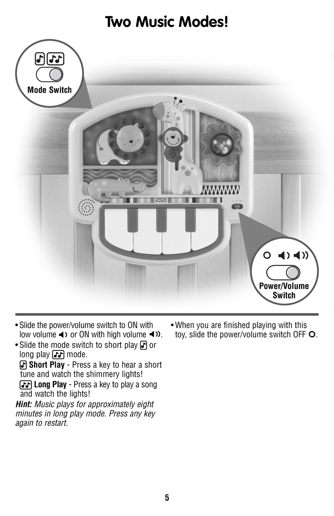 Fisher-Price V5611 manual Two Music Modes, Mode Switch Power/Volume 