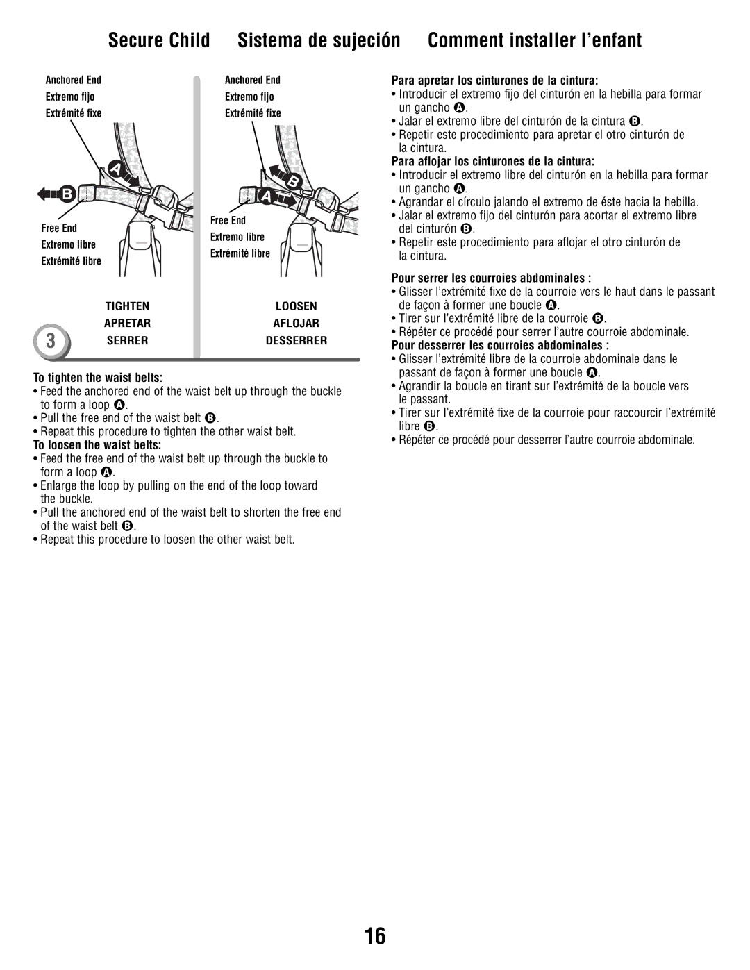 Fisher-Price V8606 manual To tighten the waist belts, To loosen the waist belts, Para apretar los cinturones de la cintura 