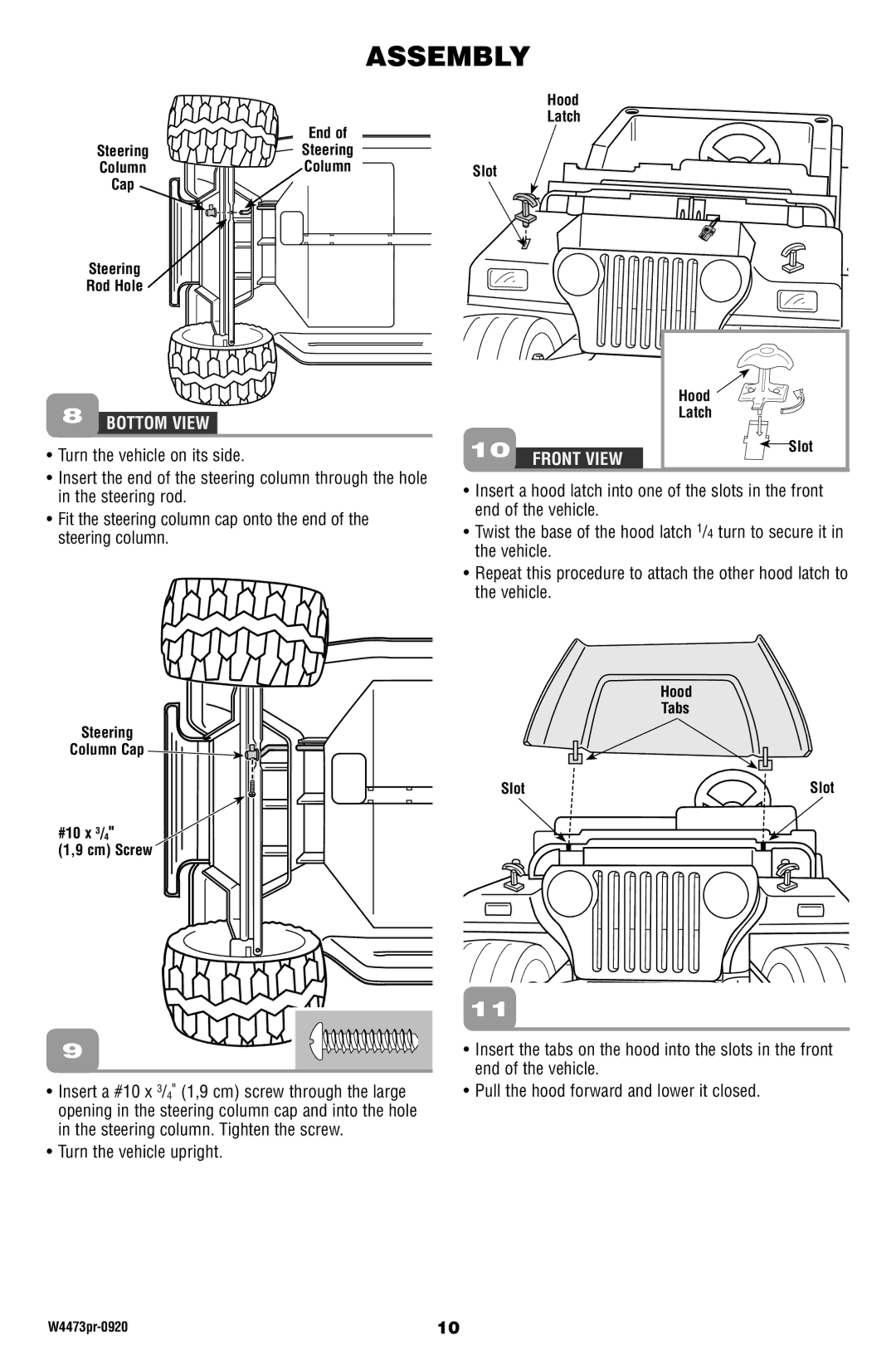 Fisher-Price W4473 Front View, Steering Rod Hole, Hood Latch Slot, Steering Column Cap #10 x 3/4 Cm Screw Hood Tabs Slot 