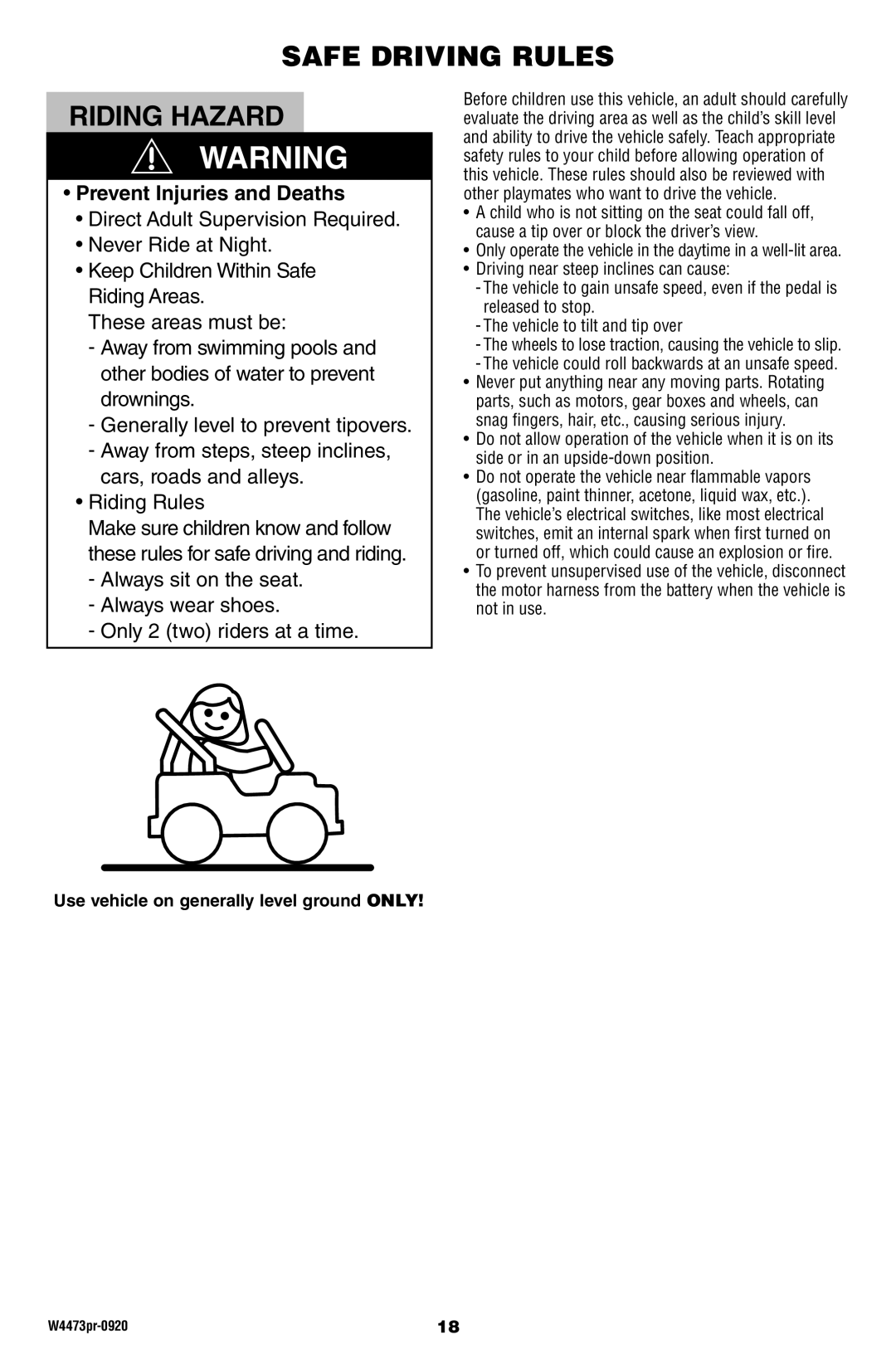 Fisher-Price W4473 owner manual Safe Driving Rules Riding Hazard, Use vehicle on generally level ground only 