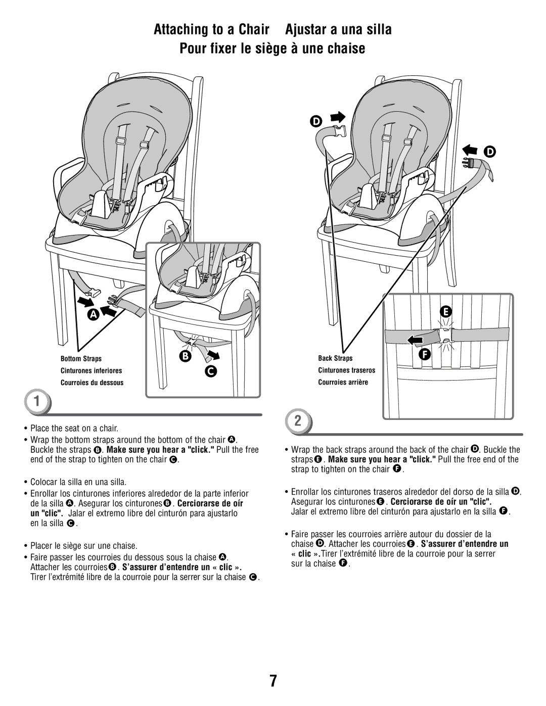 Fisher-Price W9474, W9476, X2533, W9475, W9472, W9262, X1465, W4120 Attacher les courroies B . S’assurer d’entendre un « clic » 