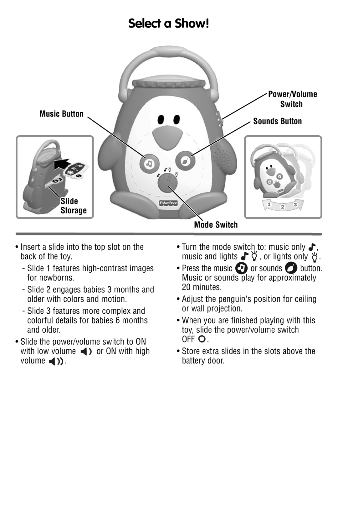 Fisher-Price W9893 instruction sheet Select a Show, Music Button Slide Storage 