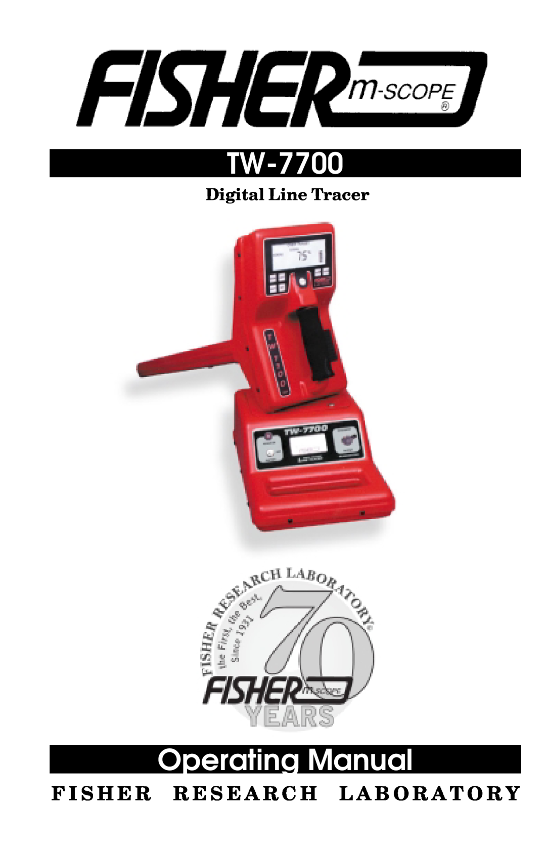 Fisher TW-7700 manual Operating Manual, F I S H E R R E S E A R C H L A B O R A T O R Y, Digital Line Tracer 