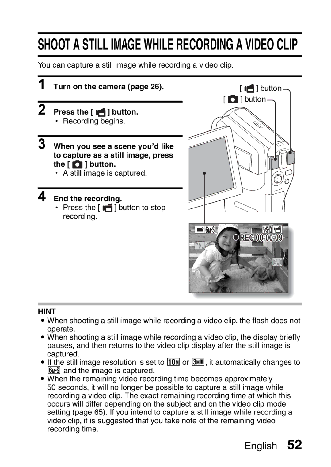 Fisher VPC-CG6EX, VPC-CG6GX Shoot a Still Image While Recording a Video Clip, Turn on the camera Press the button 