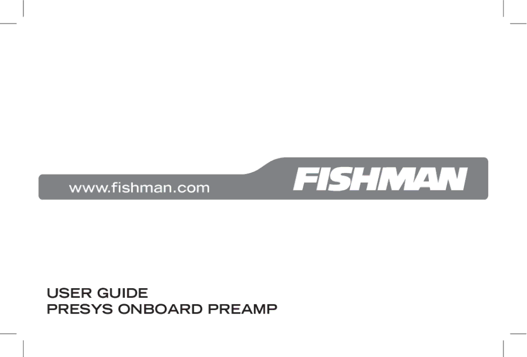 Fishman Stereo Amplifier manual User Guide Presys Onboard Preamp 