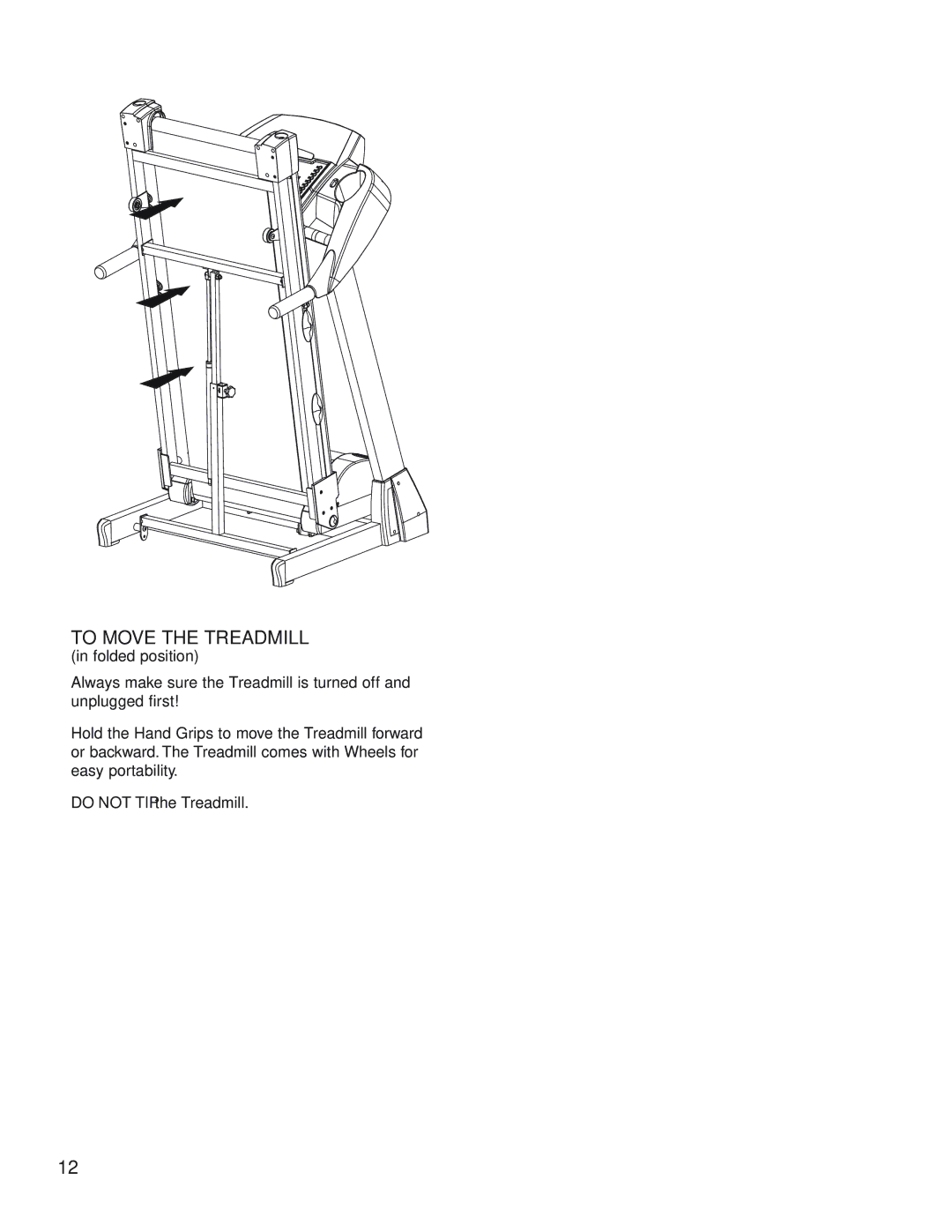 Fitness Quest 1800, 1600 manual To Move the Treadmill 